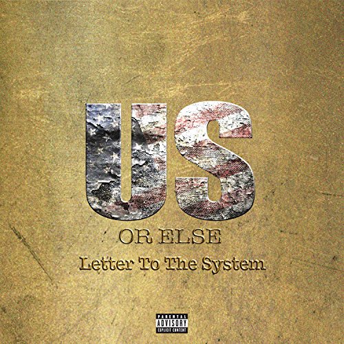 Us Or Else: Letter To The Syst...