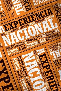 Livro A experiência nacional: Identidades e conceitos de nação na África, Ásia, Europa e nas Américas