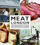Meat London: An Insider’s Guide by 