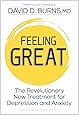 Feeling Great: The Revolutionary New Treatment for Depression and Anxiety