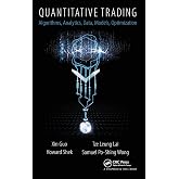 Quantitative Trading: Algorithms, Analytics, Data, Models, Optimization