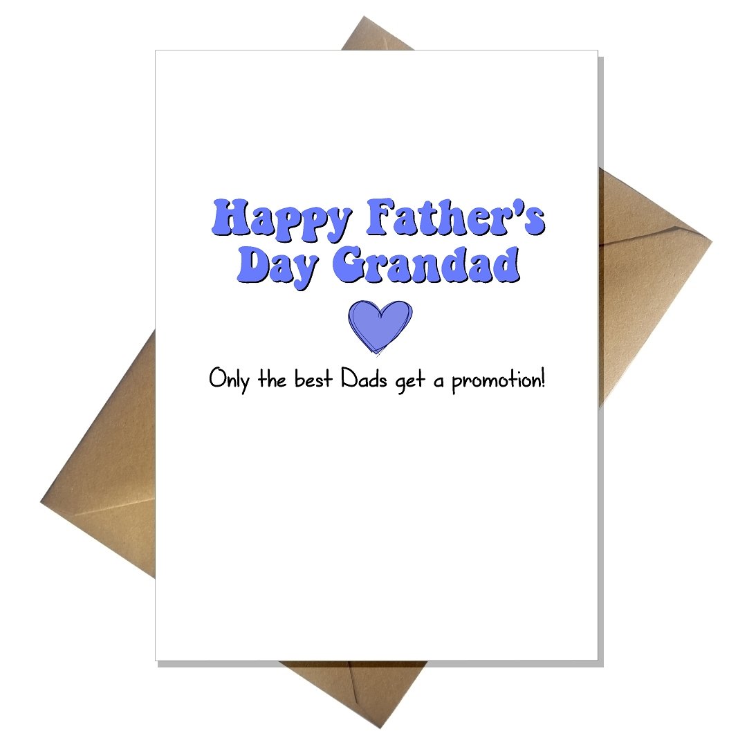 only the best dads get promoted to grandad card