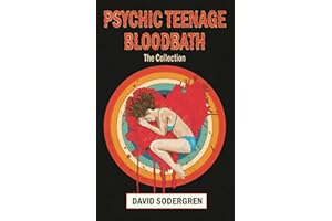 Psychic Teenage Bloodbath: The Collection