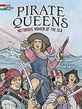 Pirate Queens: Notorious Women of the Sea (Dover Coloring Books)