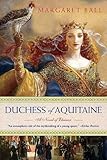 Front cover for the book Duchess of Aquitaine: A Novel of Eleanor by Margaret Ball