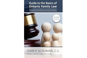 Guide to the Basics of Ontario Family Law: An Easy-To-Understand Guide to Separation, Divorce, Child and Family Law Issues, t