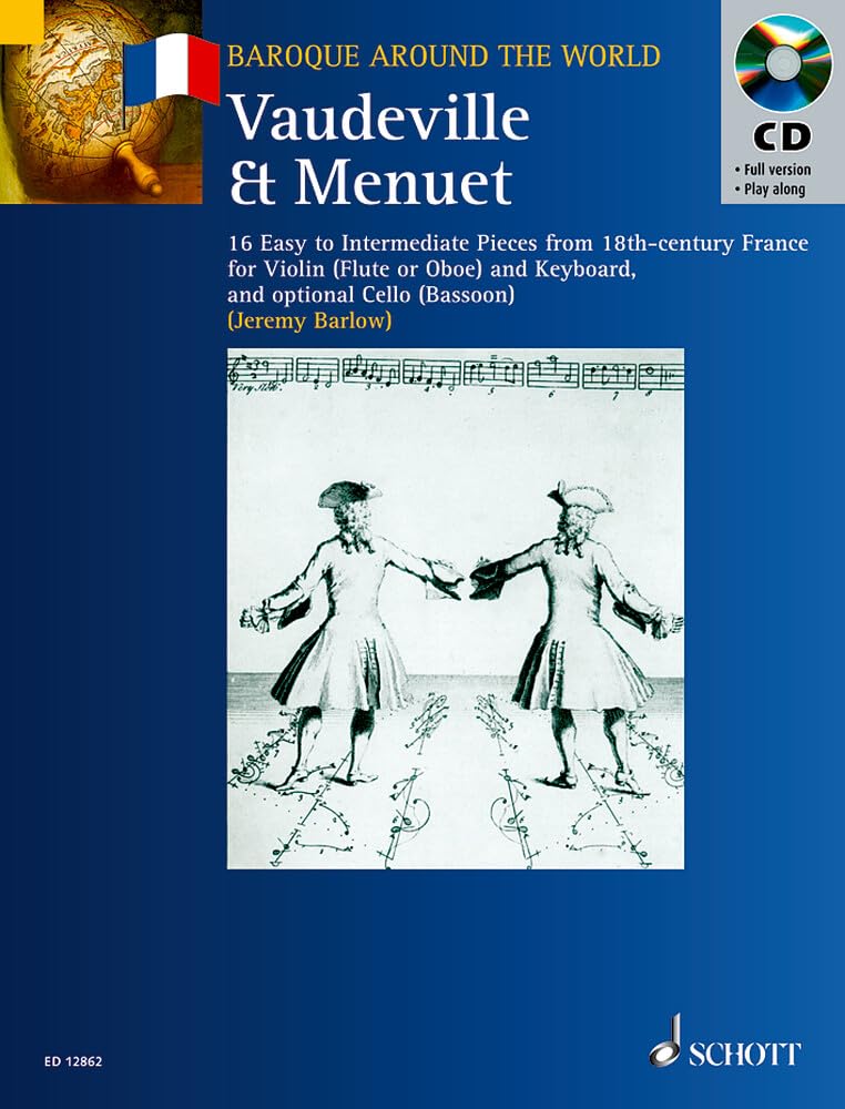 Vaudeville Et Menuet: 16 Easy to Intermediate Pieces from 18th-Century France: 16 Easy to Intermediate Pieces from 18th Century France Violin (Flute or Oboe) and Keyboard (Baroque Around the World)