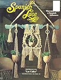 Spanish Lace: Macrame with a Spanish Influence by