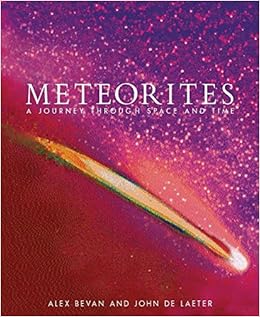 Meteorites A Journey Through Space And Time Alex Bevan