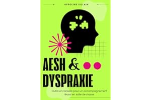 AESH & Dyspraxie : Comprendre, Adapter, Réussir | Guide Pratique à Destination des AESH