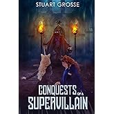 Conquests of a Supervillain
