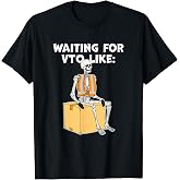 Skeleton Coworker Swagazon Associate Waiting for VTO Like T-Shirt