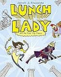 Lunch Lady and the Field Trip Fiasco: Lunch Lady #6 by 