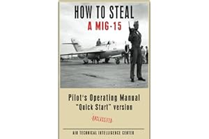 How To Steal A MIG-15: Pilot's Operating Manual Quick Start version