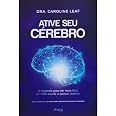 Livro Ative Seu Cérebro Caroline Leaf Chara | Amazon.com.br