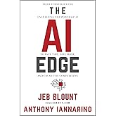 The AI Edge: Sales Strategies for Unleashing the Power of AI to Save Time, Sell More, and Crush the Competition (Jeb Blount)