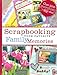 Scrapbooking Your Favorite Family Memories by 