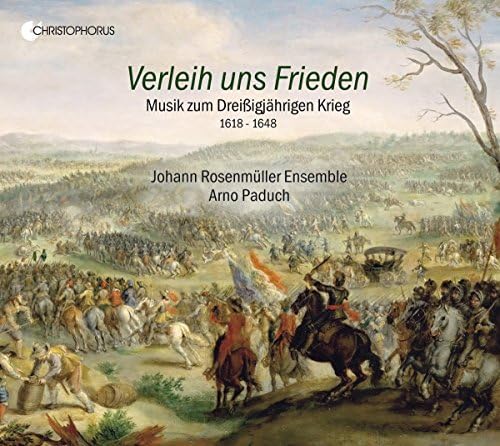 Verleih Uns Frieden/Music for Thirty Years War