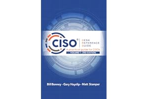 CISO Desk Reference Guide: A Practical Guide for CISOs Volume 1