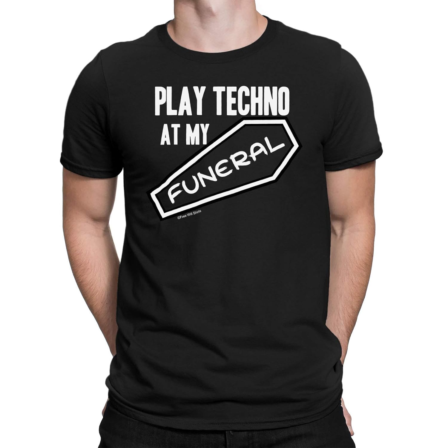 S Dance Music T Shirt Play Techno At My Funeral 3014 Kitilan