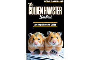 THE GOLDEN HAMSTER HANDBOOK: A Comprehensive guide