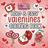 Valentines Bold & Easy Coloring Book: 50 Valentine-themed Large Print Illustrations To Celebrate Love and Creativity