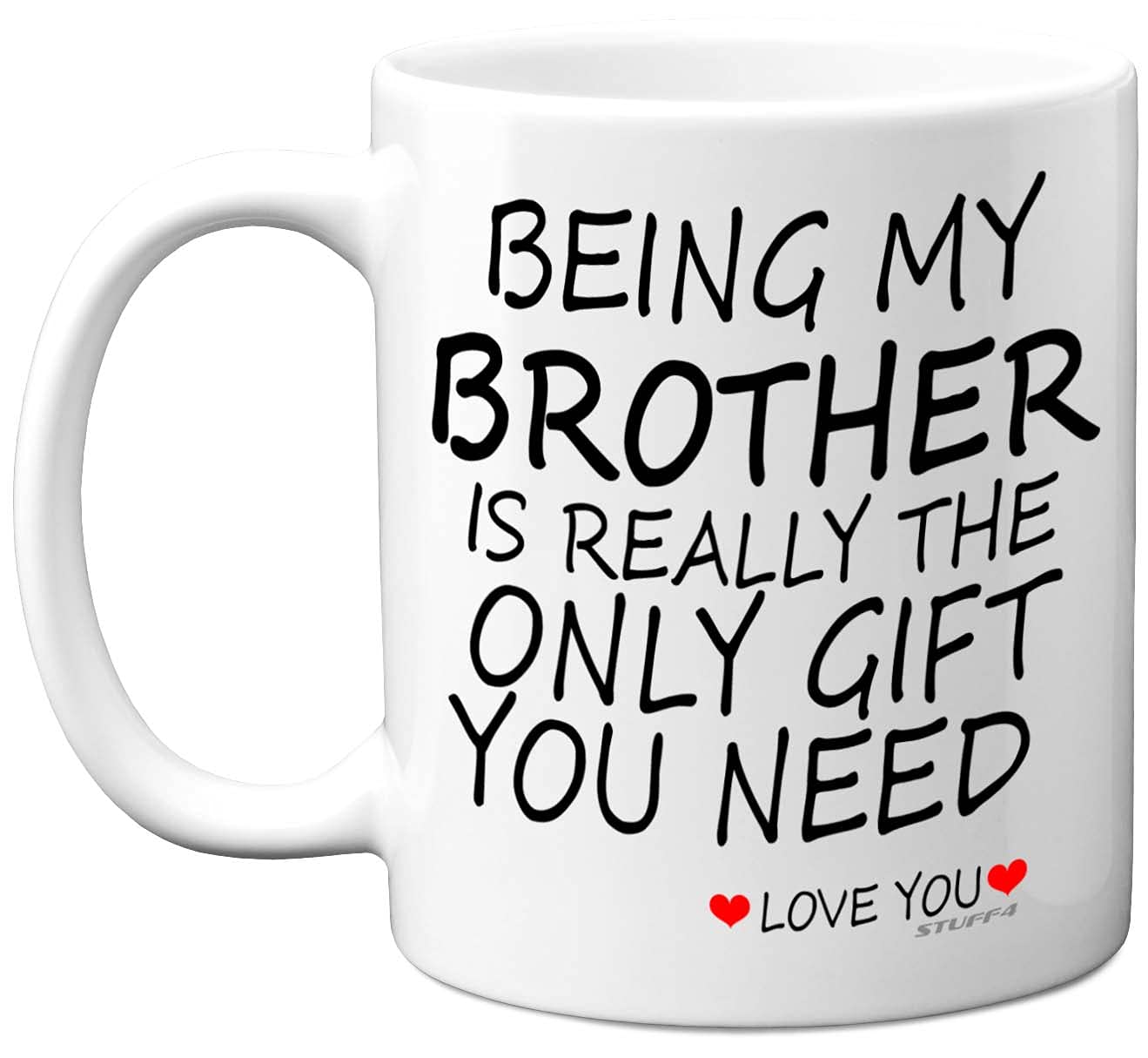 Stuff4 Being My Brother Mug - Brother Gifts from Sister, 11oz Ceramic Dishwasher Safe Coffee Mugs - Perfect for Birthday, Christmas, Secret Santa, Birthday Gifts, Cup Made in The UK