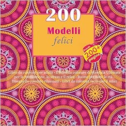 Amazoncom 200 Modelli Felici Libro Da Colorare Per Adulti