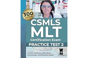 CSMLS MLT Certification Exam: Practice Test 2