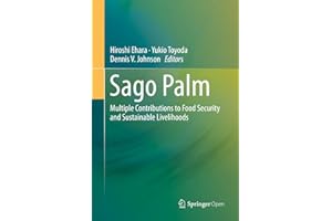 Sago Palm: Multiple Contributions to Food Security and Sustainable Livelihoods