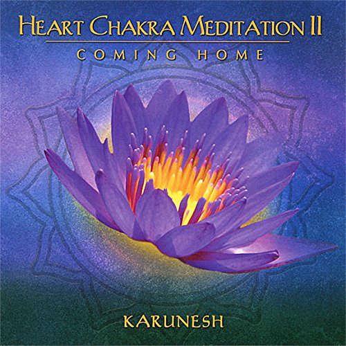 Heart Chakra Meditation, Vol. 2: Coming Home