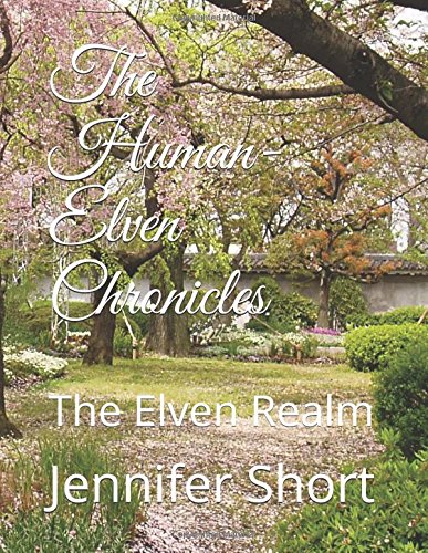 The human-elven chronicles: the elven realm (book 1 the…
