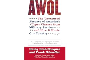 AWOL: The Unexcused Absence of America's Upper Classes from Military Service -- and How It Hurts Our Country