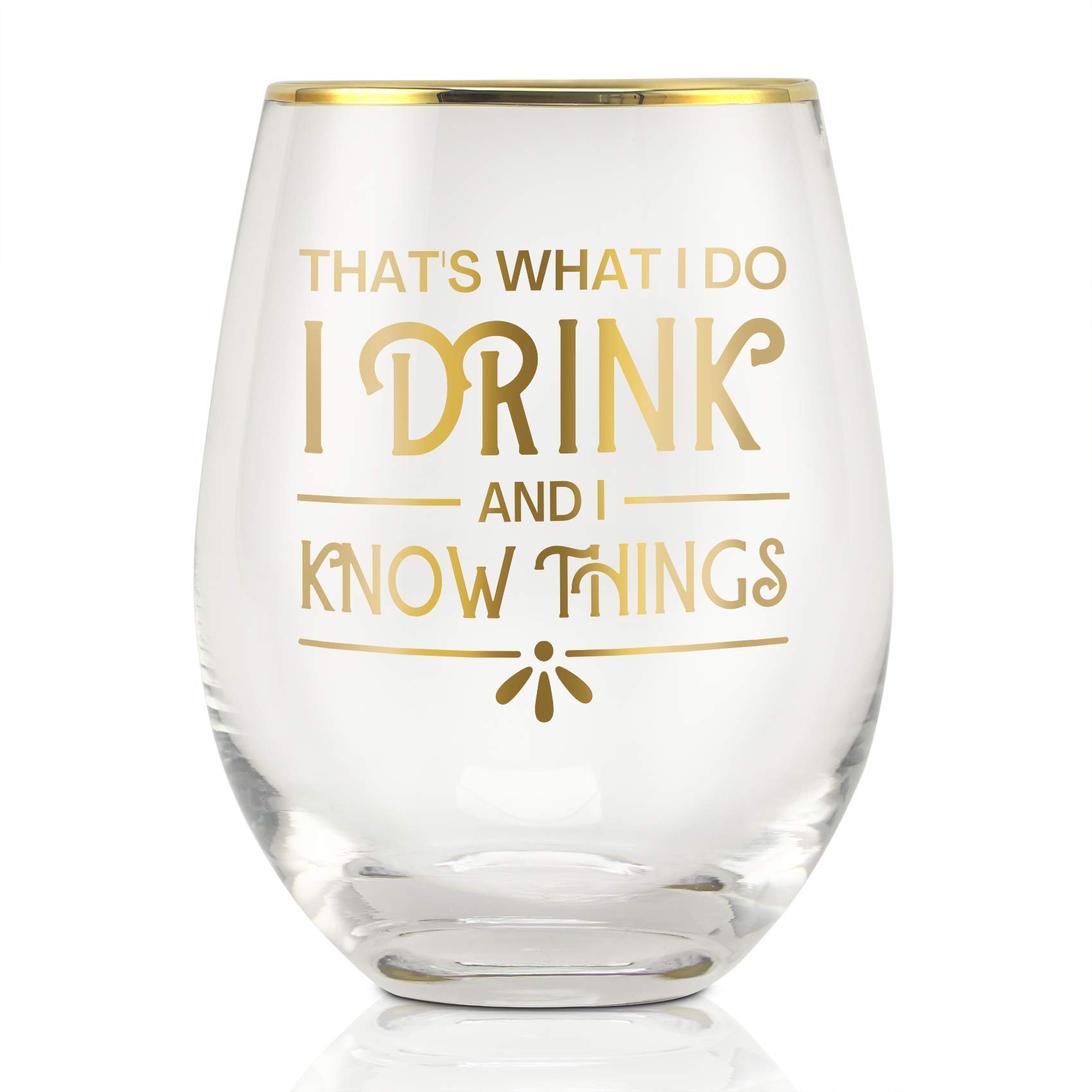 Onebttl Stemless Wine Glasses with Funny Sayings, 18oz - for Women, Girls, Female, Her, Friends, Coworkers - for Birthday, Christmas - That's What I do. I Drink and I Know Things