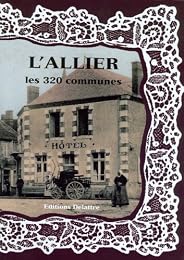 L' Allier, les 320 communes