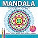 Mandala Coloring Book: An Adult Coloring Book with Mandalas, Chakras, Yantras, Mehndi and other intricate designs (Open World) by 