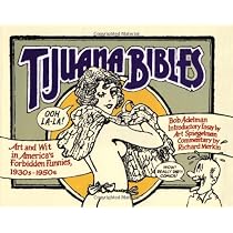 Tijuana Bibles: Art and Wit in America's Forbidden Funnies, 1930s ...