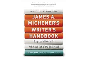 James A. Michener's Writer's Handbook: Explorations in Writing and Publishing