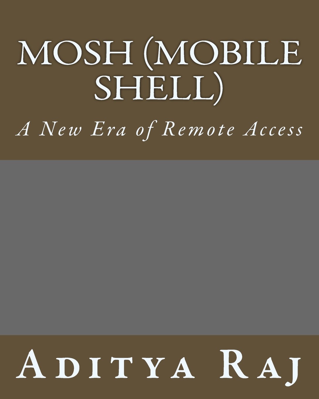 Amazon Mosh Mobile Shell A New Era Of Remote Access Raj Aditya Networks Protocols Apis