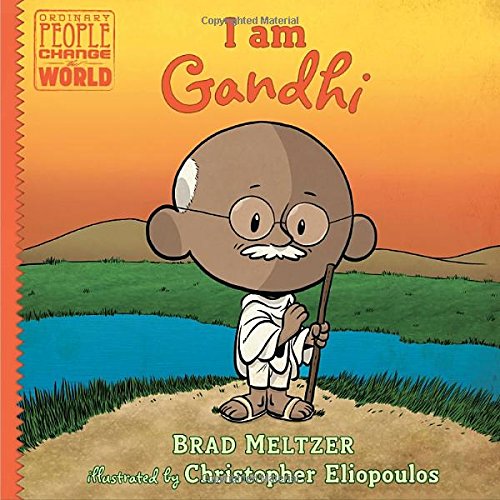 I am Gandhi (Ordinary People Change the World)