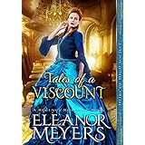 Tales of a Viscount (Heirs of High Society) (A Regency Romance Book)