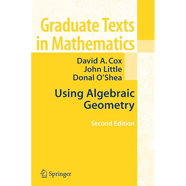 Using Algebraic Geometry (Graduate Texts in Mathematics, 185): Cox