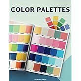 Color Palette Book: 205 Color Schemes, Inspiration for Graphic Designers, Illustrators and Artists, 975 Color Combinations.