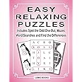 Easy Relaxing Puzzles: Includes Spot the Odd One Out, Mazes, Word Searches and Find the Differences