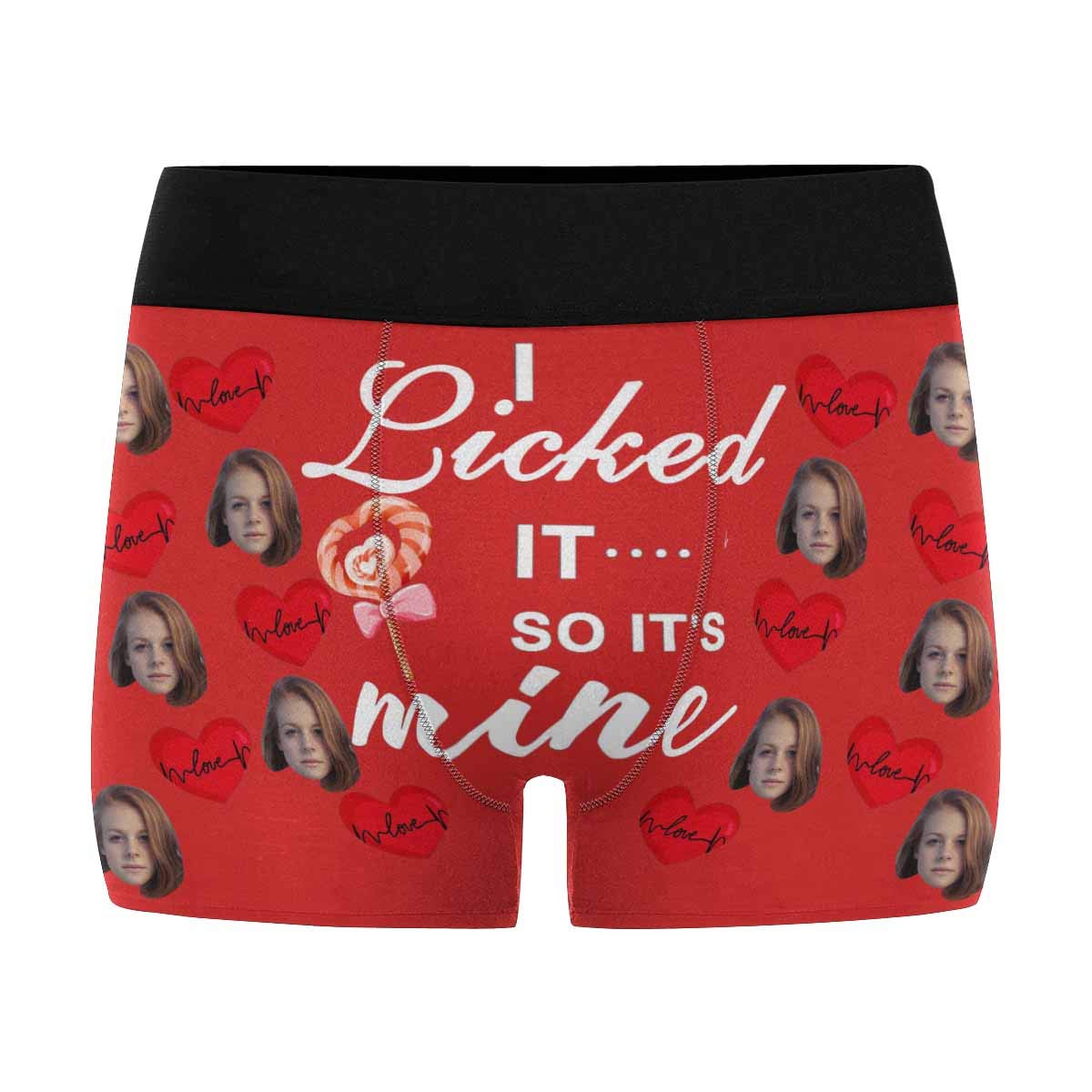 Custom Face Boxer Briefs, I Licked You So It's Mine