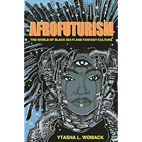 Afrofuturism: The World of Black Sci-Fi and Fantasy Culture book cover