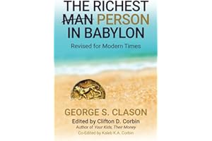 The Richest Man In Babylon (Illustrated): Revised for Modern Times