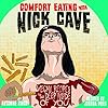 Comfort Eating With Nick Cave: Vegan Recipes to Get Deep Inside of You