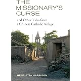 The Missionary's Curse and Other Tales from a Chinese Catholic Village (Volume 26) (Asia: Local Studies / Global Themes)