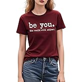 BABEGO Be You The World Will Adjust T-Shirt for Women Cute Funny Graphic Tees